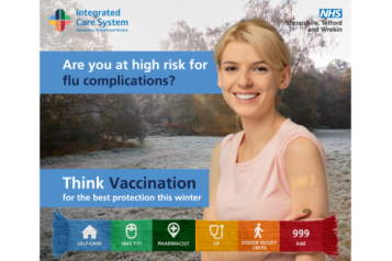 Graphic with a smiling person with a plaster on their arm. Text reads: ‘Are you at high risk for flu complications?’ and ‘Think Vaccination for the best protection this winter.’ Includes logos for Integrated Care System Shropshire, Telford and Wrekin and NHS Shropshire, Telford and Wrekin, plus icons for Self-Care, NHS 111, Pharmacist, GP, Minor Injury Units, and 999 A&E.
